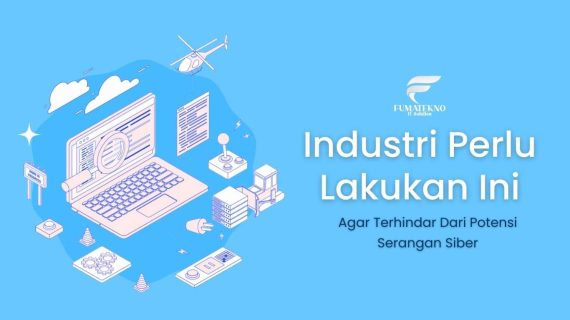 Lakukan Ini Agar Terhindar Dari Potensi Serangan Siber